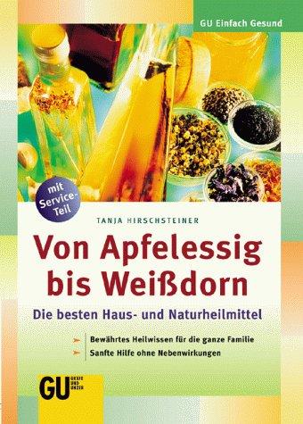 Von Apfelessig bis Weißdorn