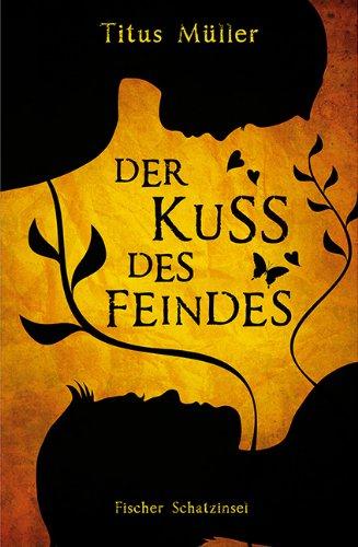 Der Kuss des Feindes: Historischer Roman