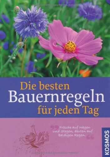 Die besten Bauernregeln für jeden Tag