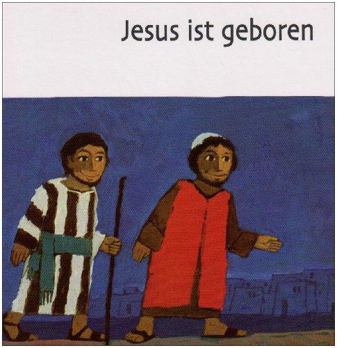 Was uns die Bibel erzählt. Jesus ist geboren. Jubiläumsausgabe