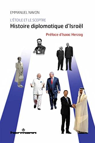 L'étoile et le sceptre : histoire diplomatique d'Israël