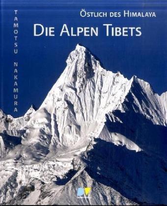 Die Alpen Tibets - Östlich des Himalaya