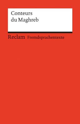 Conteurs du Maghreb: (Fremdsprachentexte)