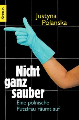 Nicht ganz sauber: Eine polnische Putzfrau räumt auf