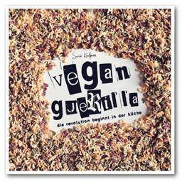 Vegan Guerilla: Die Revolution beginnt in der Küche