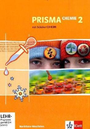 Prisma Chemie - Ausgabe für Nordrhein-Westfalen (Neubearbeitung): Prisma Chemie 2 - Neubearbeitung für Nordrhein-Westfalen. Schülerbuch 9./10. Schuljahr