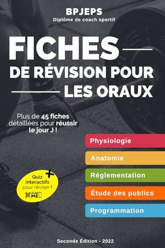 BPJEPS : 45 Fiches de révisions pour réussir le jour J !: Diplôme de coach sportif - Réussir ses oraux