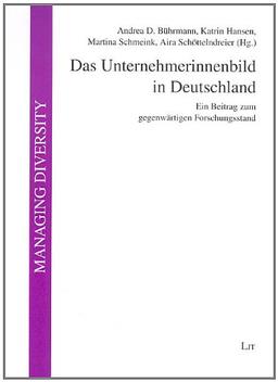 Das Unternehmerinnenbild in Deutschland: Ein Beitrag zum gegenwärtigen Forschungsstand