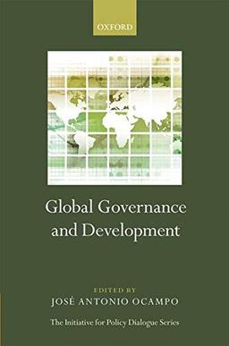 Global Governance and Development (Initiative for Policy Dialogue)