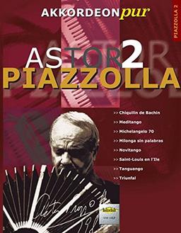 Akkordeon pur: Astor Piazzolla Band 2