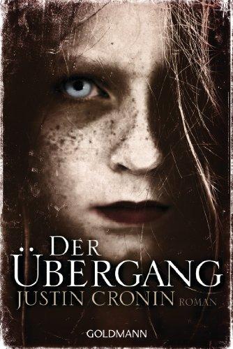 Der Übergang: Band 1 der "Passage-Trilogie" - Roman -