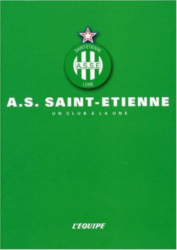 A.S. Saint-Etienne : un club à la une