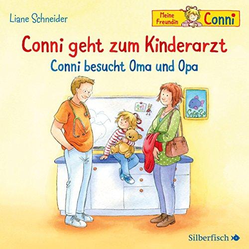 Conni geht zum Kinderarzt / Conni besucht Oma und Opa: 1 CD (Meine Freundin Conni - ab 3)