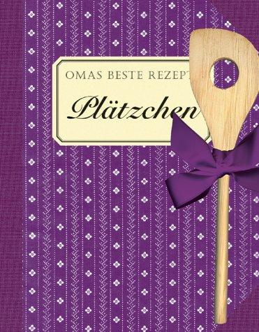 Omas beste Rezepte : Plätzchen, m. Holzkochlöffel