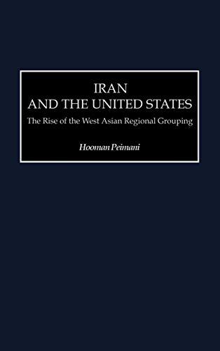 Iran and the United States: The Rise of the West Asian Regional Grouping