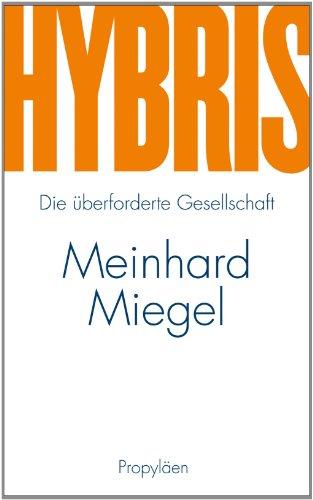 Hybris: Die überforderte Gesellschaft