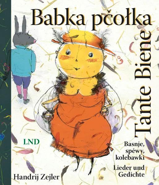 Babka pčołka/Tante Biene: Basnje, spěwy, kolebawki/Lieder und Gedichte