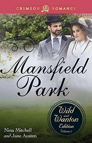 Mansfield Park: The Wild and Wanton Edition, Volume 2 (Crimson Romance)