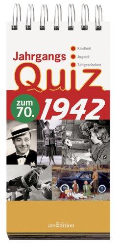 Jahrgangsquiz 1942: zum 70. , Kindheit - Jugend - Zeitgeschehen