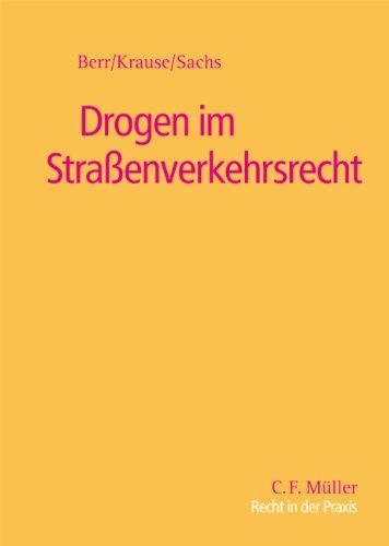 Drogen im Straßenverkehrsrecht (Recht in der Praxis)