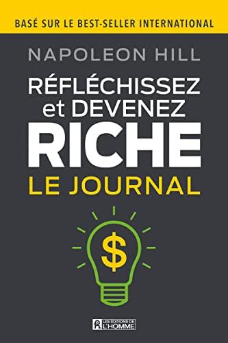 Réfléchissez et devenez riche - Le journal