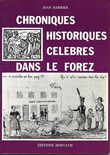 Chroniques historiques célèbres dans le Forez