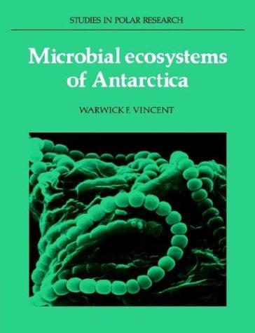 Microbial Ecosystems of Antarctica (Studies in Polar Research)