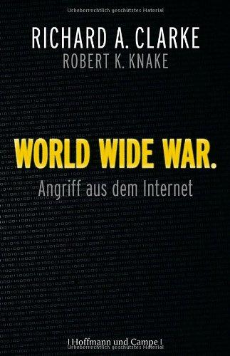 World Wide War: Angriff aus dem Internet