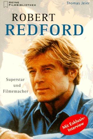 Robert Redford. Superstar und Filmemacher. Mit Exklusiv- Interview.