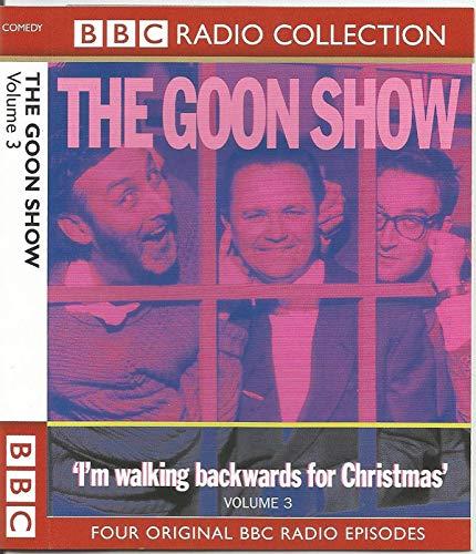 The Goon Show Classics: I'm Walking Backwards for Christmas (Previously Volume 3) (BBC Radio Collection)