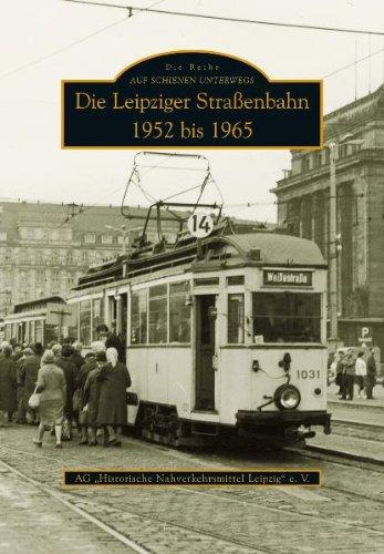 Die Leipziger Straßenbahn: 1952 bis 1965