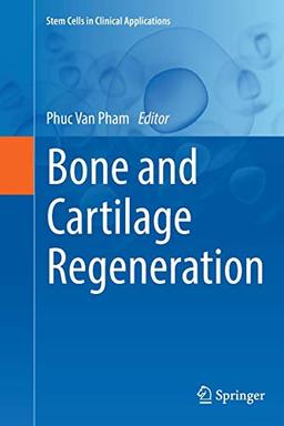 Bone and Cartilage Regeneration (Stem Cells in Clinical Applications)