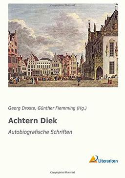 Achtern Diek: Autobiografische Schriften