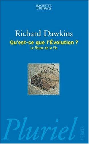 Qu'est-ce que l'évolution ? : le fleuve de la vie