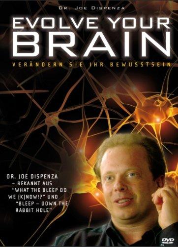 Evolve your Brain - Verändern Sie Ihr BewusstSein