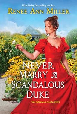 Never Marry a Scandalous Duke (The Infamous Lords, Band 6)