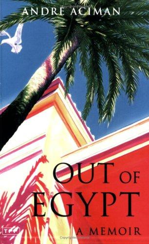 Out of Egypt: A Memoir