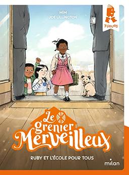 Le grenier merveilleux. Ruby et l'école pour tous