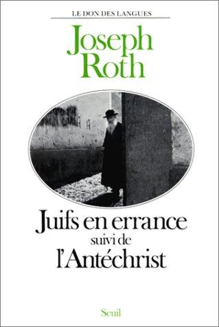 Juifs en errance. L'Antéchrist : essais