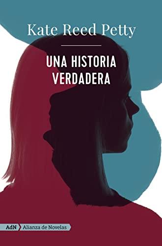 Una historia verdadera (AdN) (AdN Alianza de Novelas, Band 202)