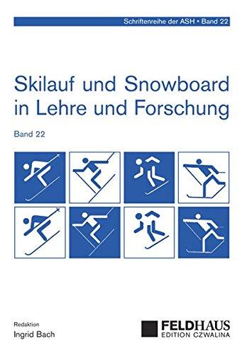 Skilauf und Snowboard in Lehre und Forschung (22) (Schriftenreihe der ASH)