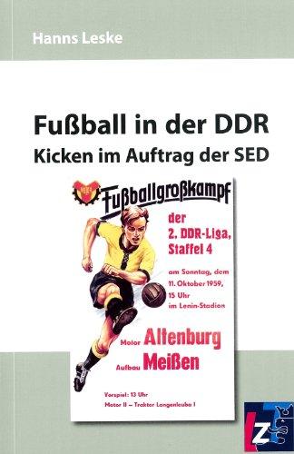 Fußball in der DDR: Kicken im Auftrag der SED