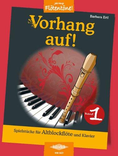 Vorhang auf! Band 1: Spielstücke für Altblockflöte und Klavier