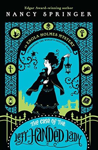 The Case of the Left-Handed Lady: An Enola Holmes Mystery