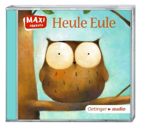 Heule Eule (CD): Ungekürzte Lesung mit Geräuschen und Musik MAXI-Hörbuch