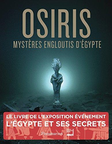 Osiris : mystères engloutis d'Egypte