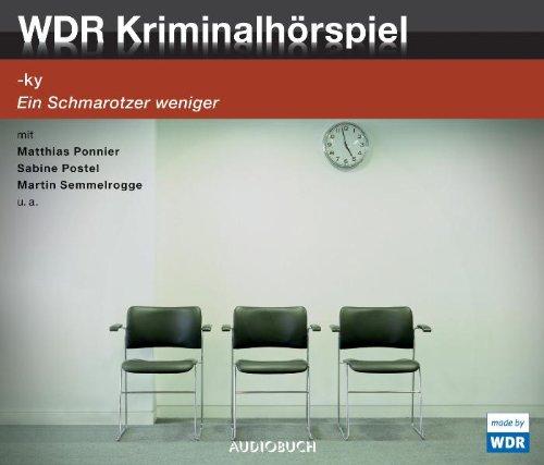 Ein Schmarotzer weniger: WDR Kriminalhörspiel. 1 CD