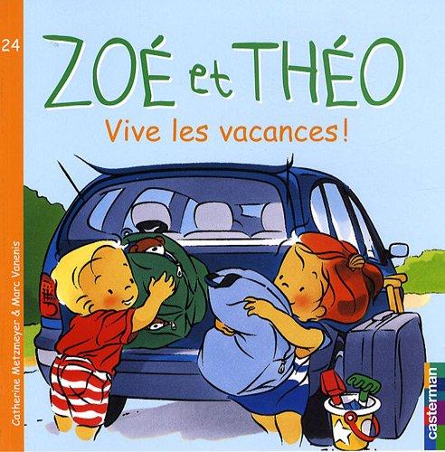 Zoé et Théo. Vol. 24. Vive les vacances !