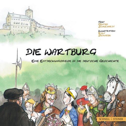 Die Wartburg - eine Entdeckungsreise in die deutsche Geschichte