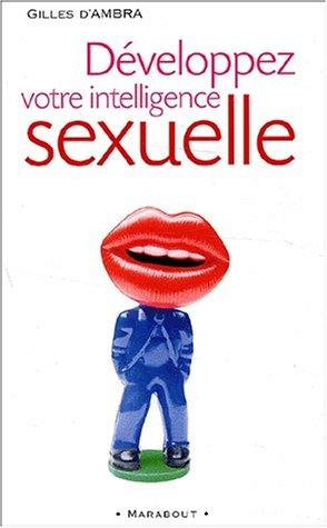 Développez votre intelligence sexuelle